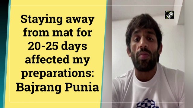 Staying away from mat for 20-25 days affected my preparations: Bajrang Punia
