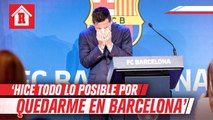 Lionel Messi: 'Hice todo lo posible para quedarme en Barcelona'