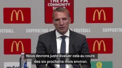 Leicester - Rodgers : "Fofana ne jouera pas cette année"