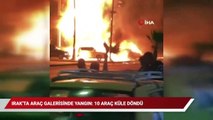 Irak'ta araç galerisinde yangın: 10 araç küle döndü