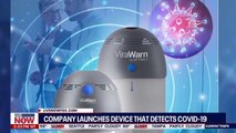 COVID-19 detector - Company launches device that detects virus indoors