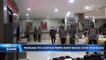 Panglima TNI & Kapolri Tinjau Penanganan Covid-19 di Sulawesi Selatan & Kalimantan Utara