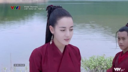 Liệt Như Ca  TẬP 72 (Thuyết Minh VTV2) - Phim Hoa ngữ