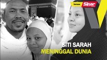 Siti Sarah meninggal dunia