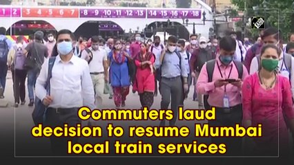 Commuters laud decision to resume Mumbai local train services