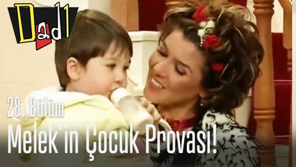 Melek'in çocuk provası - Dadı 28. Bölüm