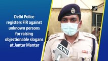 Delhi Police registers FIR against unknown persons for raising objectionable slogans at Jantar Mantar