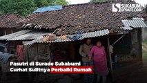 Pasutri di Surade Sukabumi Curhat Sulitnya Perbaiki Rumah