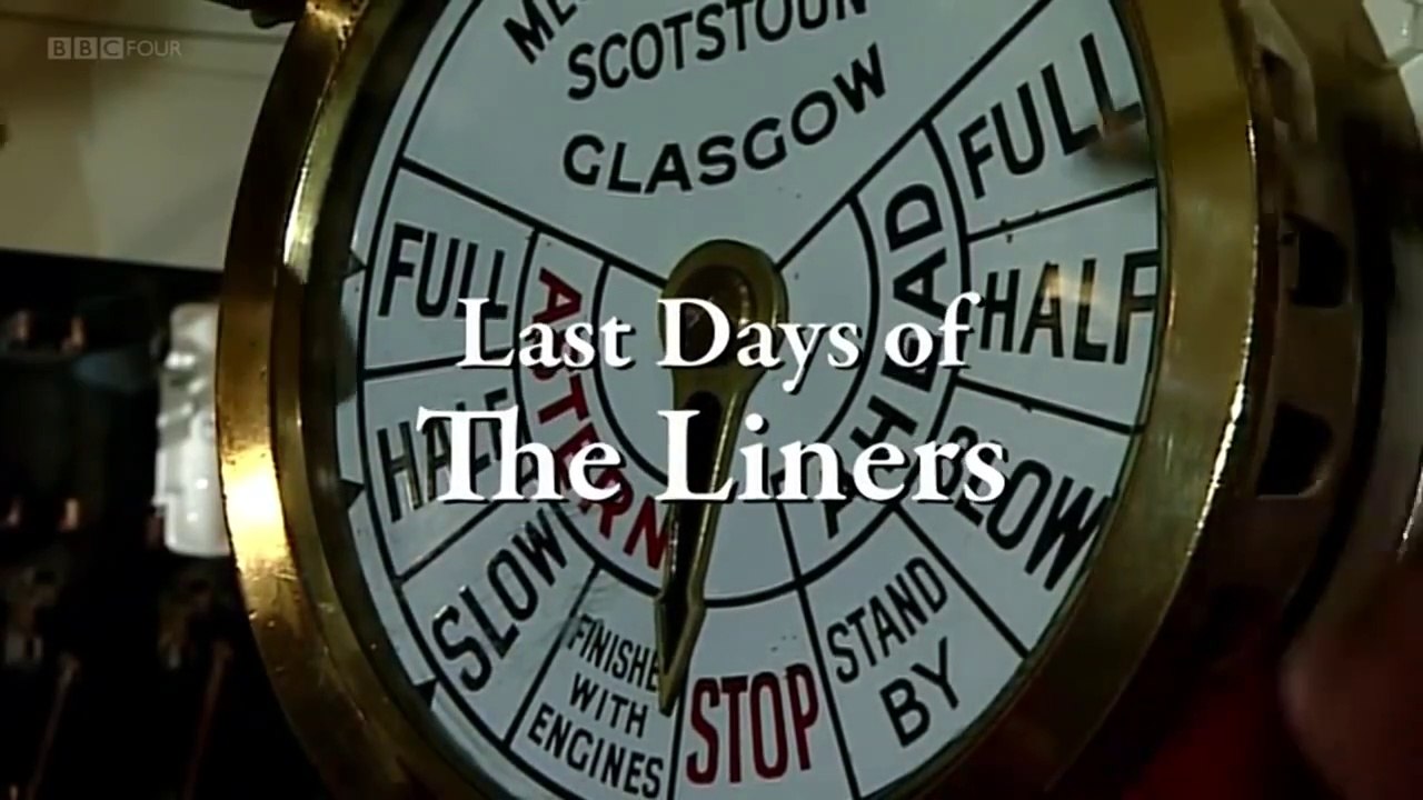 The Last Days of the Liners - 2009 - BBC Special in HD