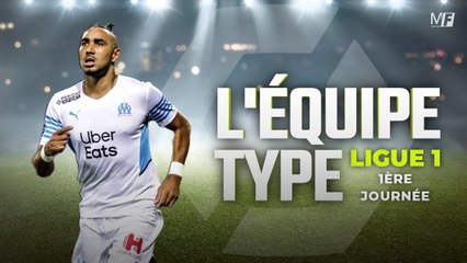 LIGUE 1 : L'ÉQUIPE TYPE DE LA 1ÈRE JOURNÉE