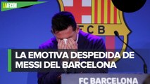 Lionel Messi se despide entre lagrimas del Barcelona_ Hice todo lo posible por quedarme