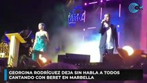Georgina Rodríguez deja sin habla a todos cantando con Beret en Marbella