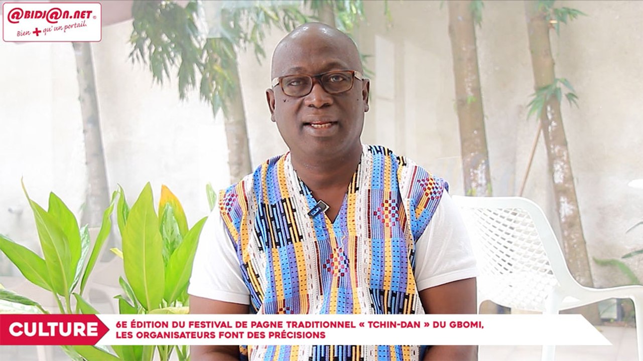 6e édition du festival de pagne traditionnel « Tchin-Dan » du Gbomi, les organisateurs font des précisions