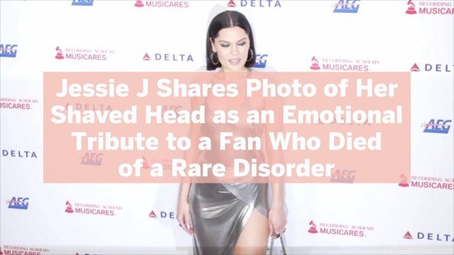 Jessie J Shares Photo of Her Shaved Head as an Emotional Tribute to a Fan Who Died of a Rare Disorder