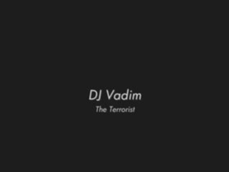 DJ Vadim - The Terrorist