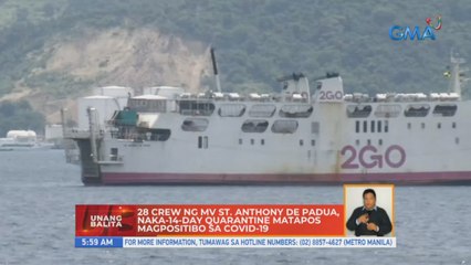 28 crew ng MV St. Anthony de Padua, naka-14 day quarantine matapos magpositibo sa COVID-19 | UB