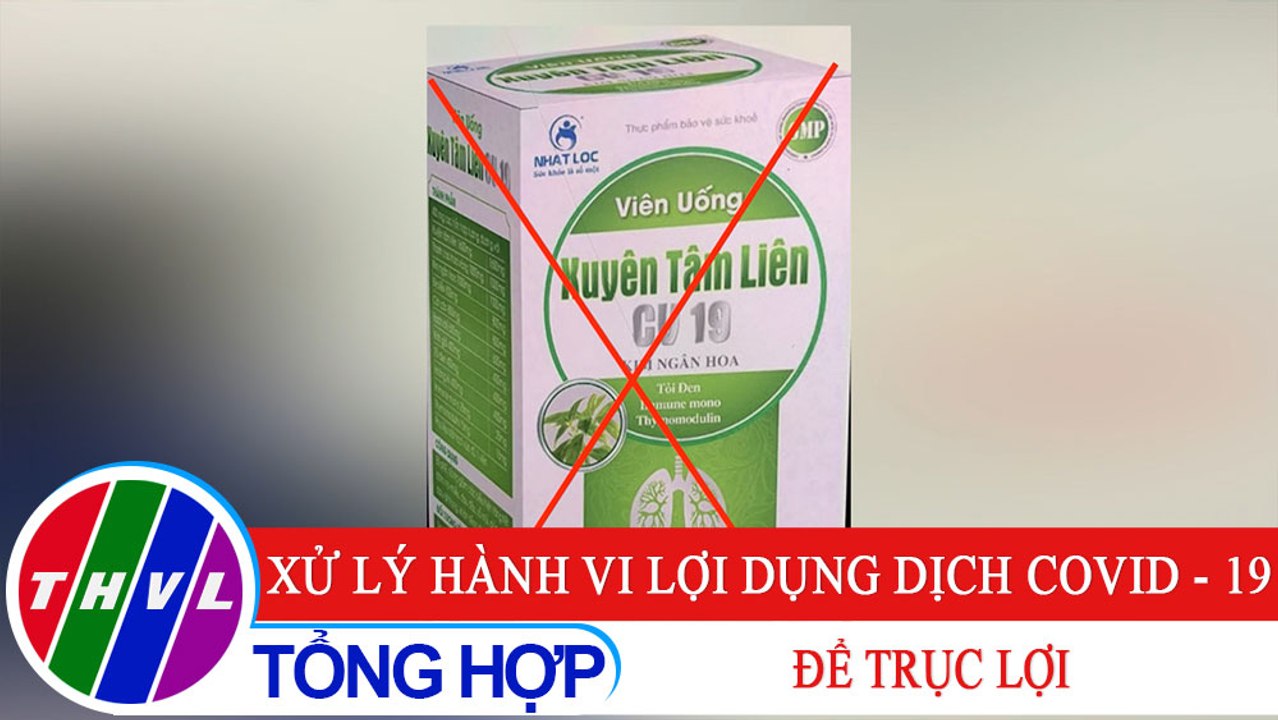 Đời sống pháp luật: Xử lý hành vi lợi dụng dịch COVID - 19 để trục lợi