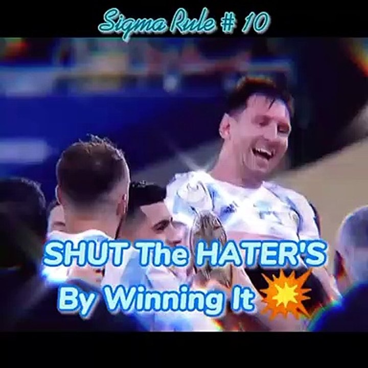 SIGMA Rule # 10 Messi Shut their Mouths By Winning It ✔️