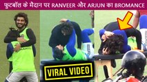 Gunday Boys Ranveer Singh-Arjun Kapoor Does Bromance While Playing Football | Funny Video