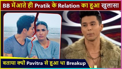Pratik Sehajpal REVEALS The Reason For His Breakup With Pavitra Punia