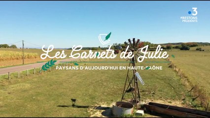 Les carnets de Julie - Paysans d'aujourd'hui en Haute-Saône