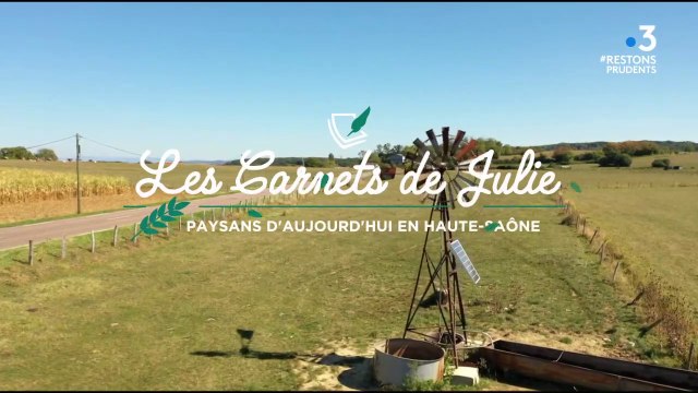 Les carnets de Julie - Paysans d'aujourd'hui en Haute-Saône