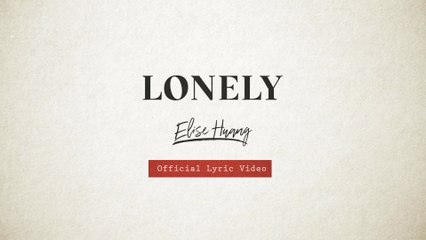 Elise Huang - Lonely