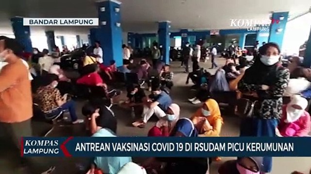 Antrean Vaksinasi Covid 19 di RSUD Abdul Moeloek Picu Kerumunan