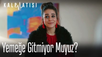 Yemeğe gitmiyor muyuz?
