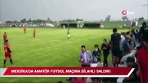 Meksika’da amatör futbol maçında silahlı saldırı: 3 ölü, 1 yaralı
