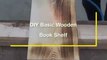 diy basic wooden bookshelf – Simple Wood Projects  The Home Depot