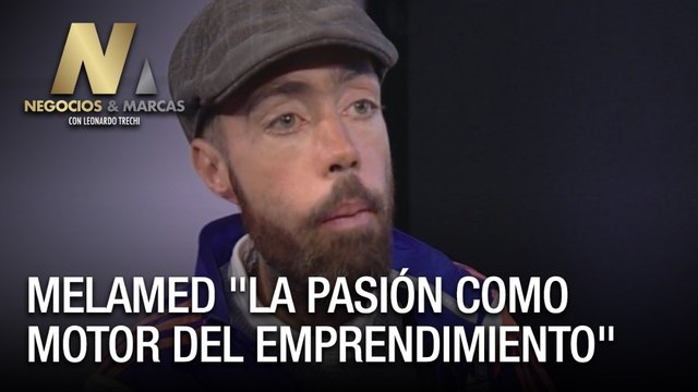 Maickel Melamed: La pasión como motor del emprendimiento - Negocios y Marcas