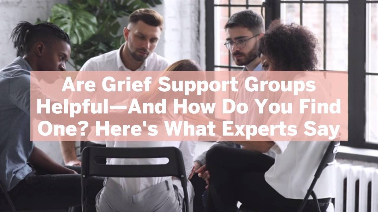 Are Grief Support Groups Helpful—And How Do You Find One? Here's What Experts Say