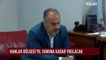 Alinur Aktaş Hanlar Bölgesi'ndeki son durumu açıkladı...