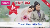 Lữ Khách 24 Giờ - Tập 304: Thanh Hiền - Gia Bảo