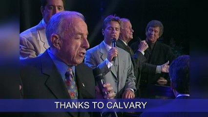 The Cathedrals - Thanks To Calvary (I Don't Live Here Anymore)