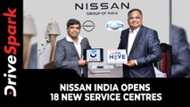 Nissan Opens 18 Service Centres In 18 New Indian Cities | Monsoon Service Camp Announced