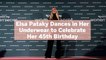 Elsa Pataky Dances in Her Underwear to Celebrate Her 45th Birthday in Her Latest Instagram Video