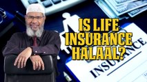 Is Life Insurance Halaal – Dr Zakir Naik