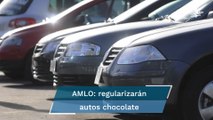 AMLO confirma regularización de autos chocolate el próximo mes