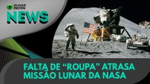 Ao Vivo | Falta de “roupa” atrasa missão lunar da Nasa | 10/08/2021 | #OlharDigital