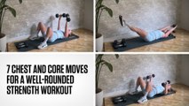 7 Chest and Core Moves for a Well-Rounded Strength Workout