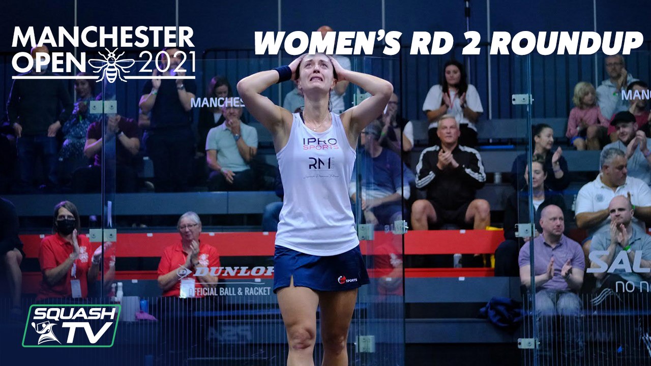 Squash: Manchester Open 2021 - Women's Round 2 Roundup