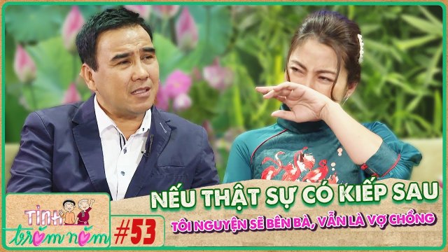 Tình Trăm Năm #53 I GIÔNG BÃO nào cũng vượt qua, tình yêu sau HÀNG THẬP KỈ của ông bà GÂY XÚC ĐỘNG