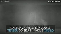 Camila Cabello divulga teaser de primeiro single solo