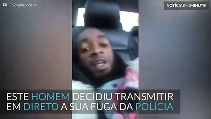 Homem grava vídeo em direto enquanto é perseguido pela polícia