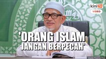 Umat Islam jangan berpecah, ambil iktibar peristiwa Hijrah - Hadi