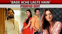Nakuul Mehta and Disha Parmar's show 'Bade Ache Lagte Hain 2' promo out