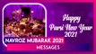 Navroz 2021 Messages: Celebrate Parsi New Year With Best Wishes, Images, Quotes and Greetings