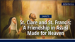 St. Clare and St. Francis: A Friendship in Assisi Made for Heaven